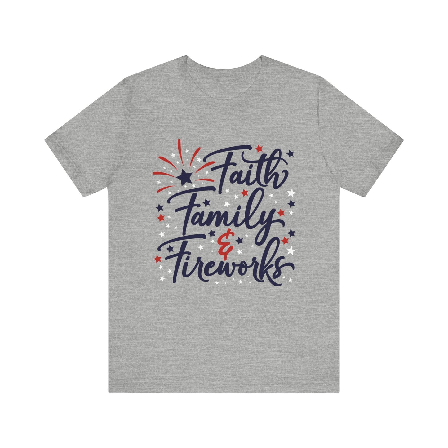 Faith Family Fireworks T-Shirt