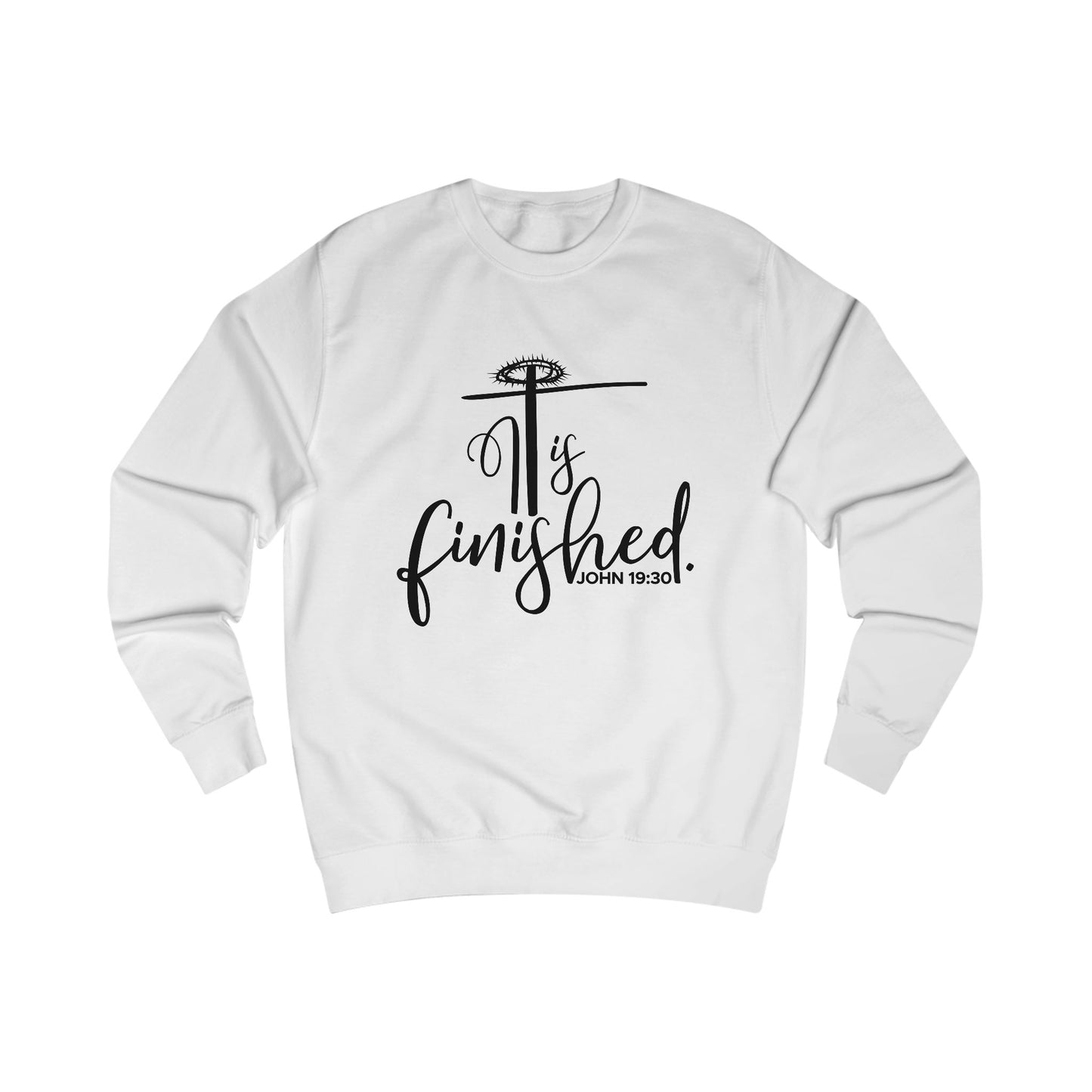 It Is Finished John 19:30 Crewneck Sweatshirt