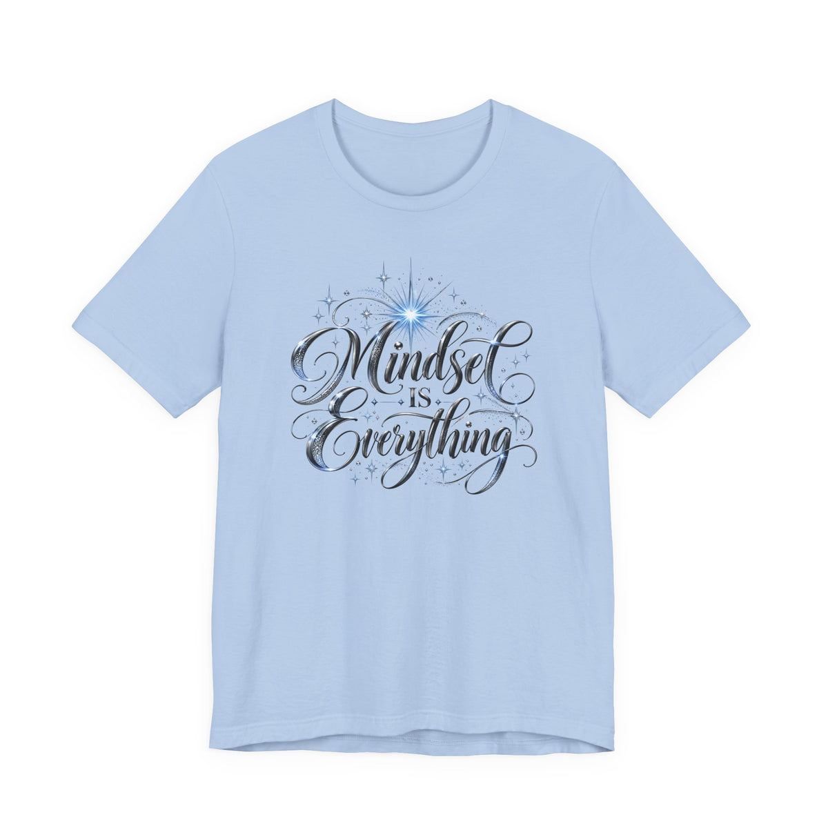 Mindset Is Everything T-Shirt