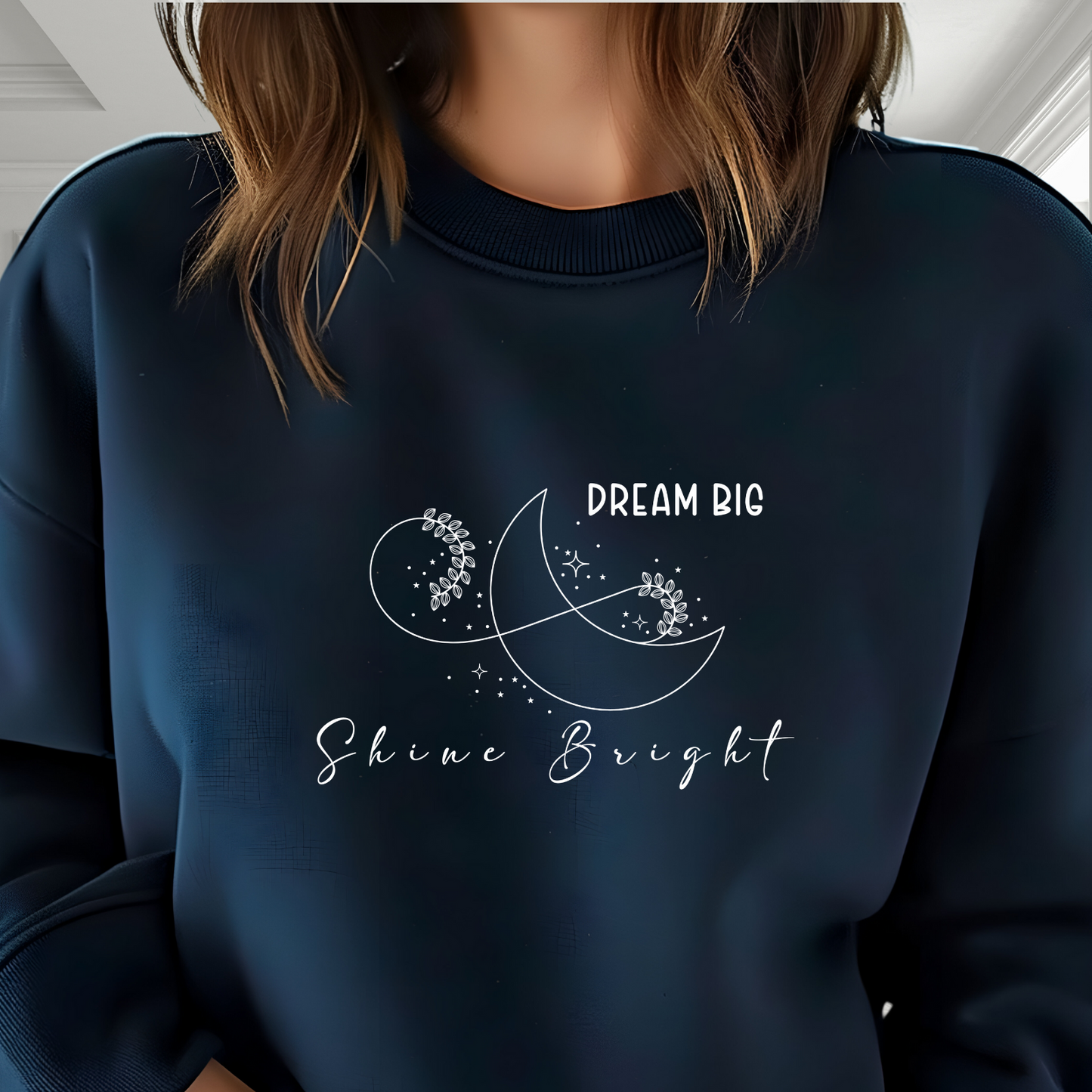 Dream Big Shine Bright Crewneck Sweatshirt