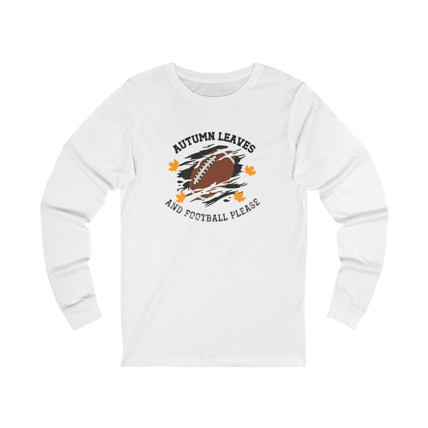 Autumn Leaves And Football Please Long Sleeve Tee