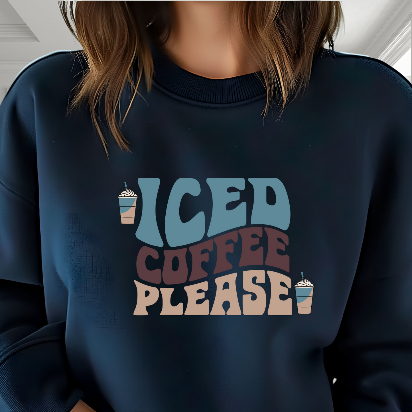 Iced Coffee Please Crewneck Sweatshirt