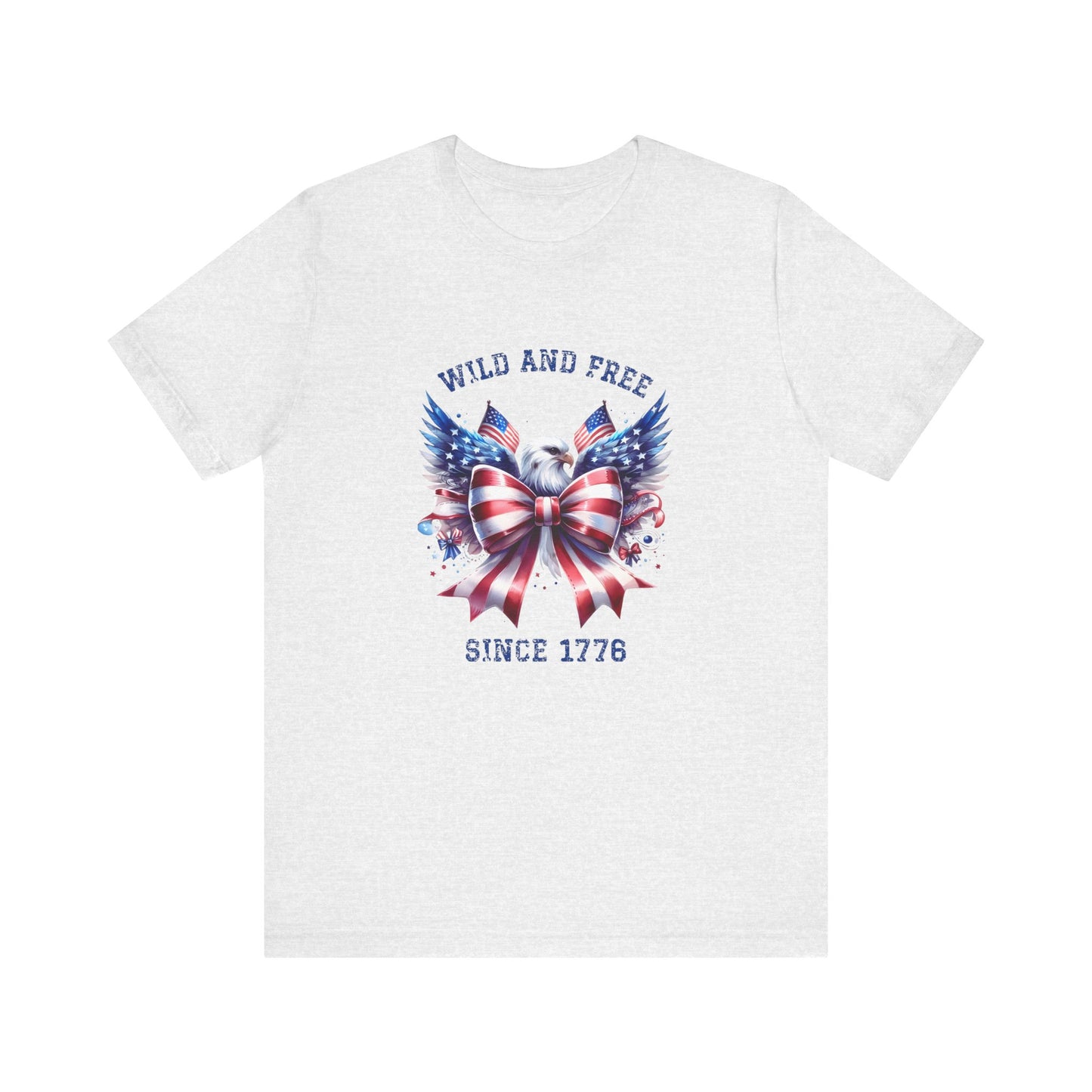 Wild And Free Since 1776 T-Shirt