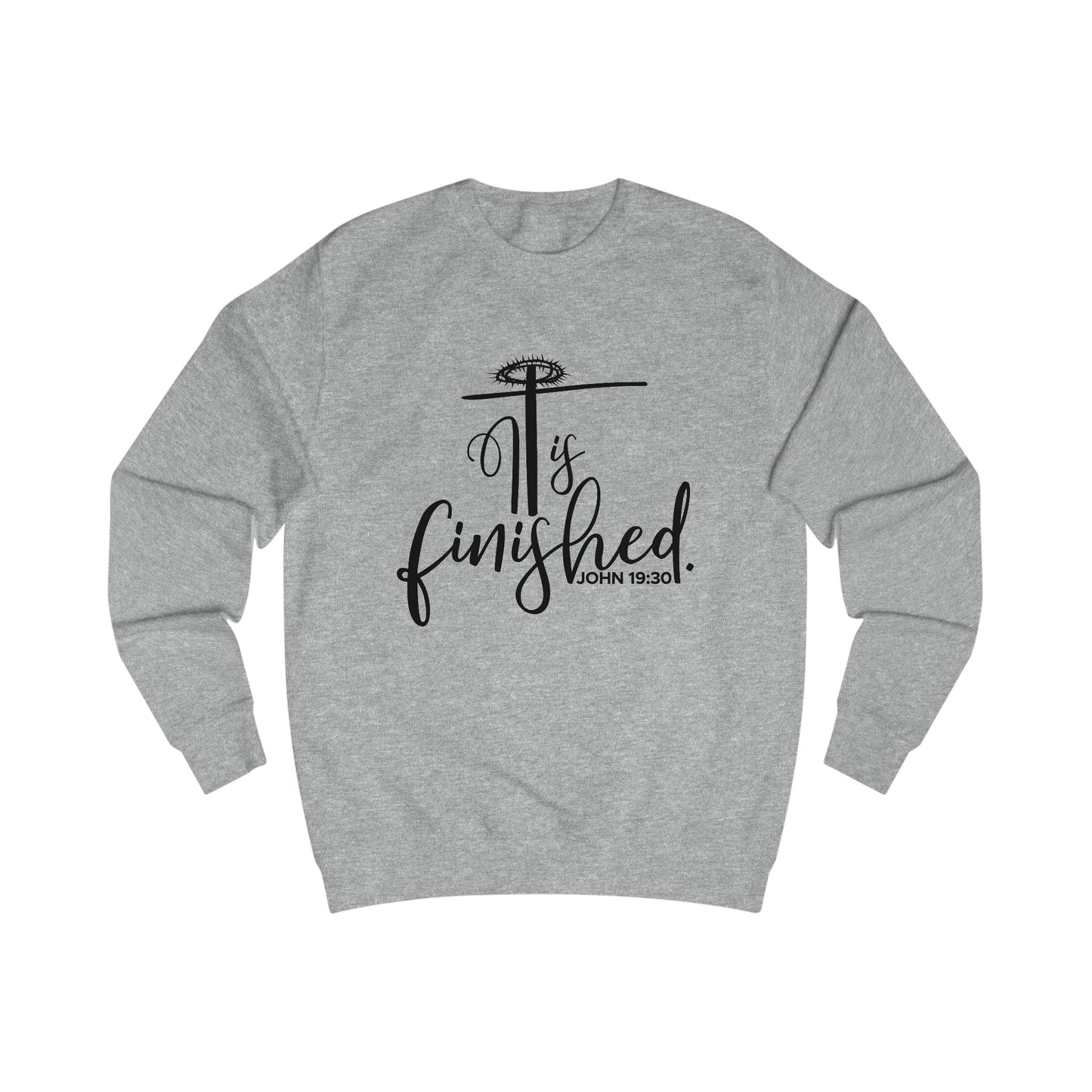 It Is Finished John 19:30 Crewneck Sweatshirt