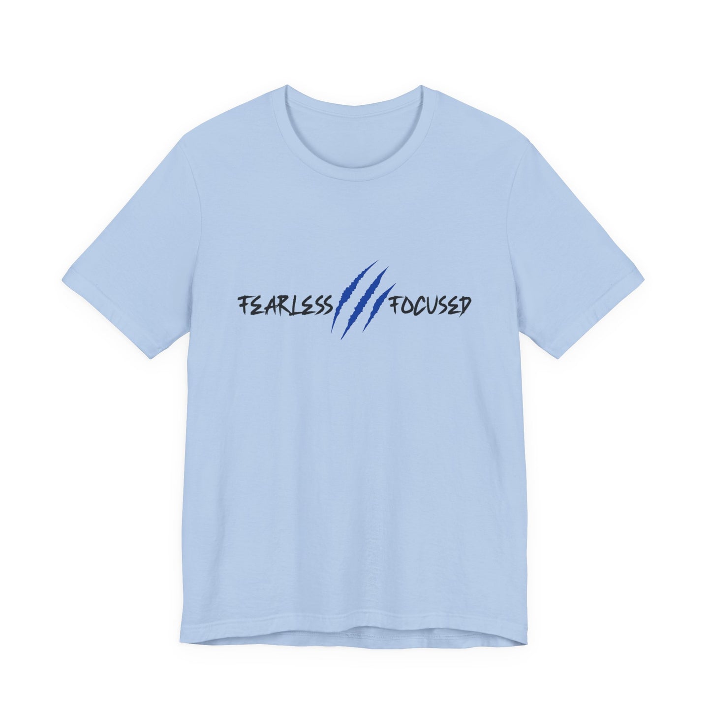 Fearless, Focused T‑Shirt