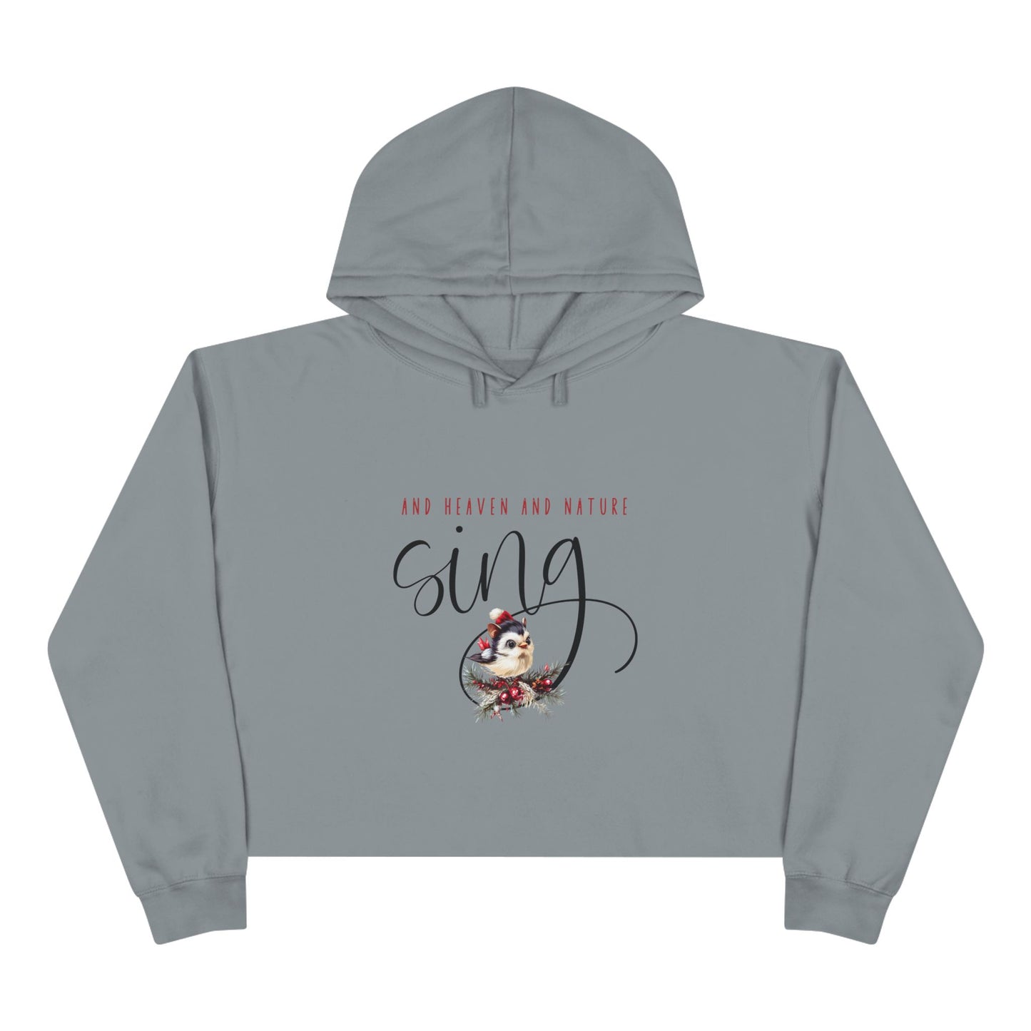 And Heaven And Nature Sing Crop Hoodie