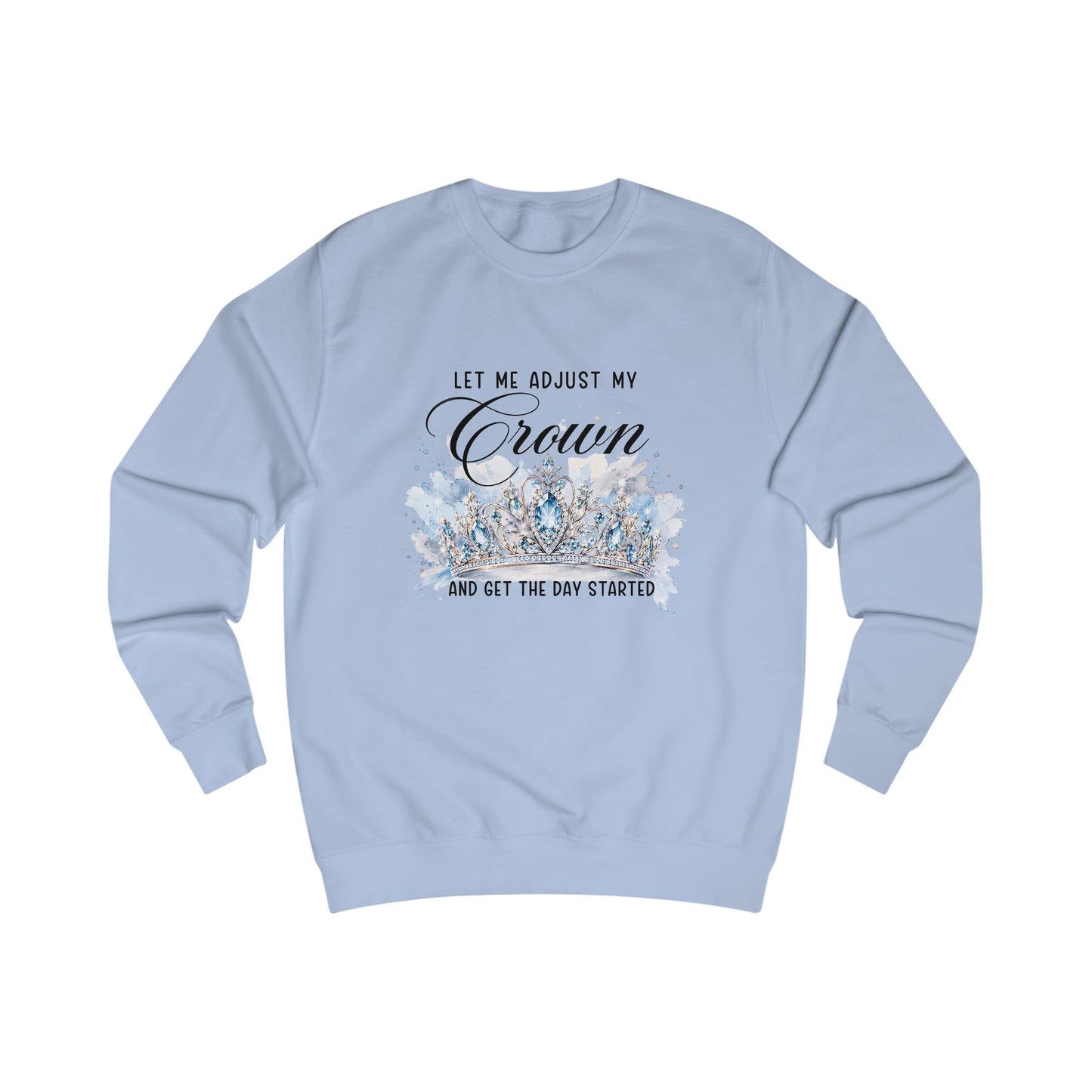Let Me Adjust My Crown Crewneck Sweatshirt