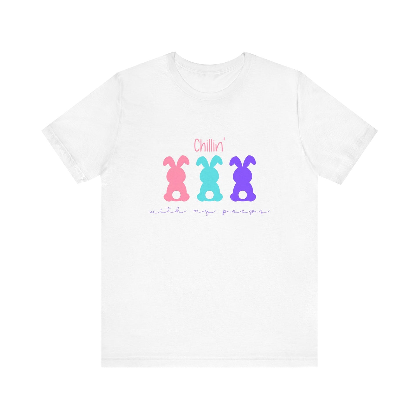 Chillin’ With My Peeps T-Shirt