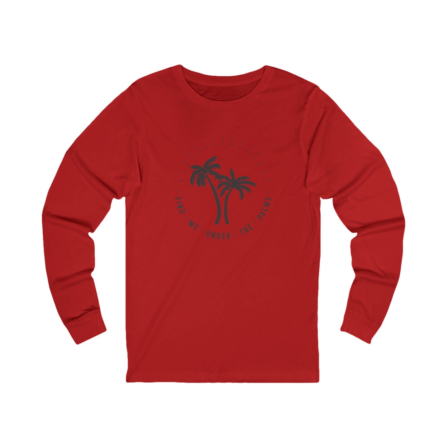 Find Me Under The Palms Long Sleeve Tee