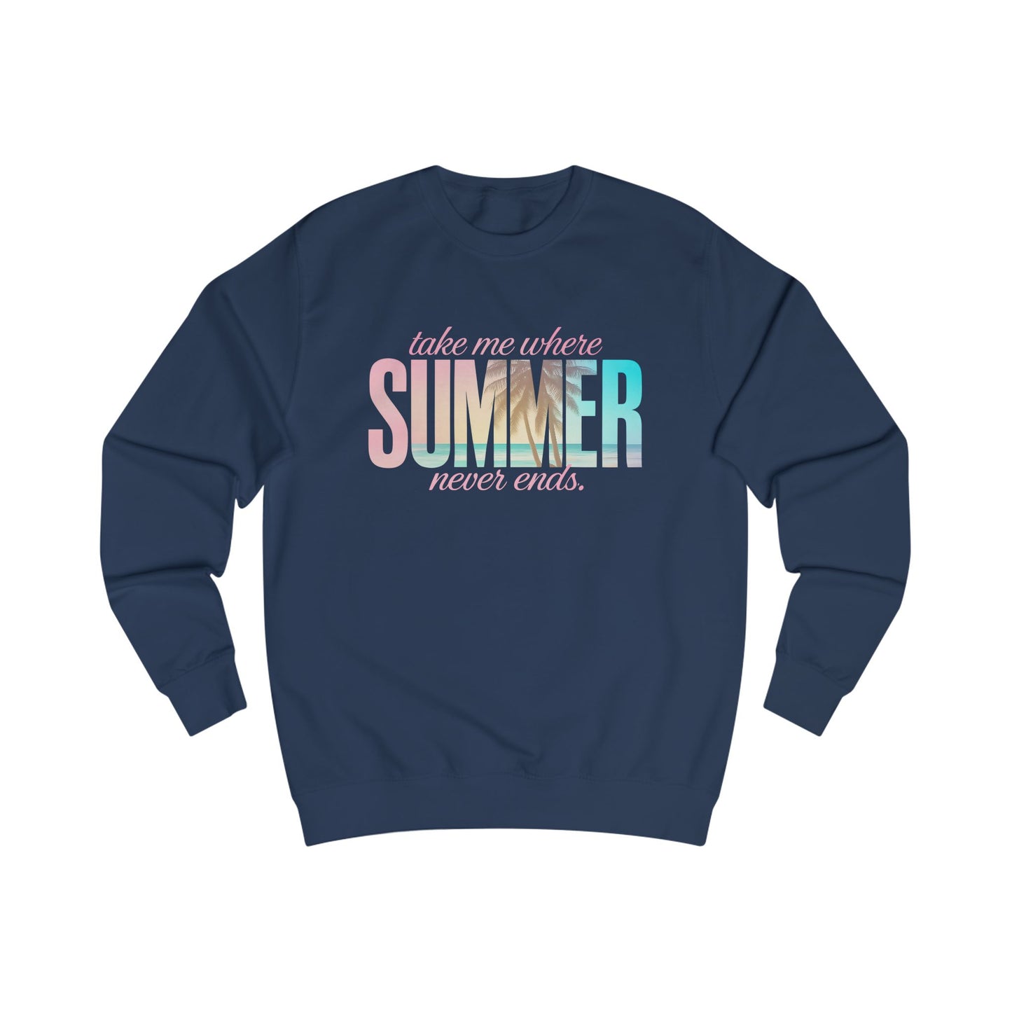 Where Summer Never Ends Crewneck Sweatshirt
