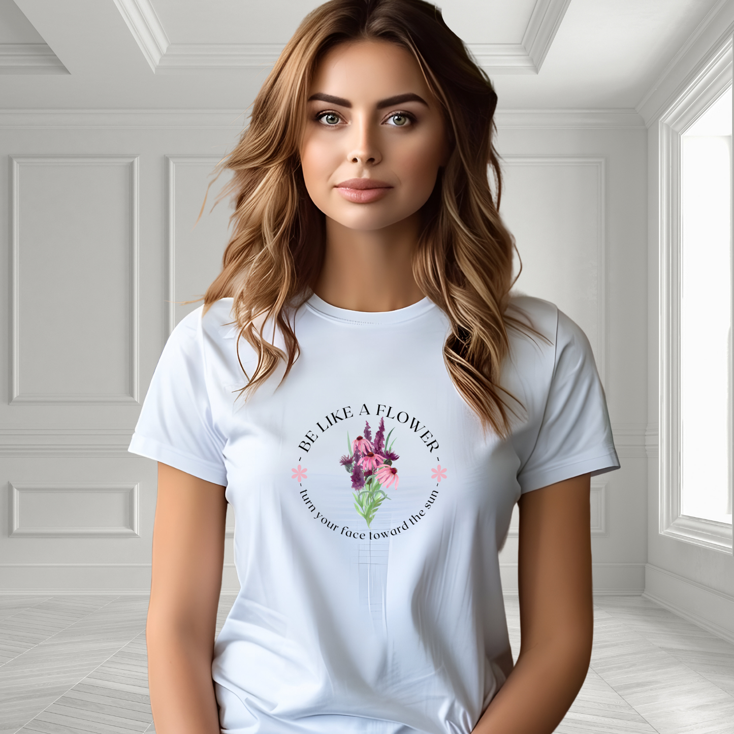 Be Like a Flower T-Shirt