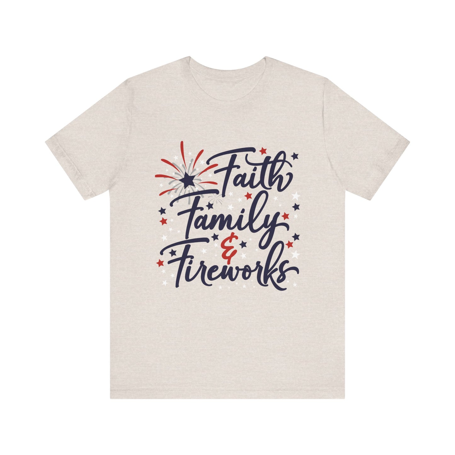 Faith Family Fireworks T-Shirt