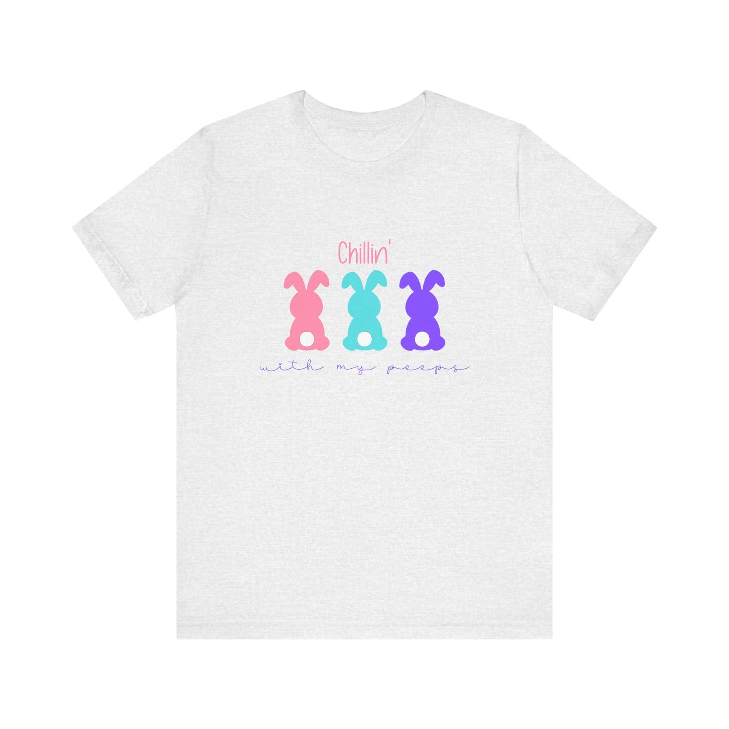 Chillin’ With My Peeps T-Shirt