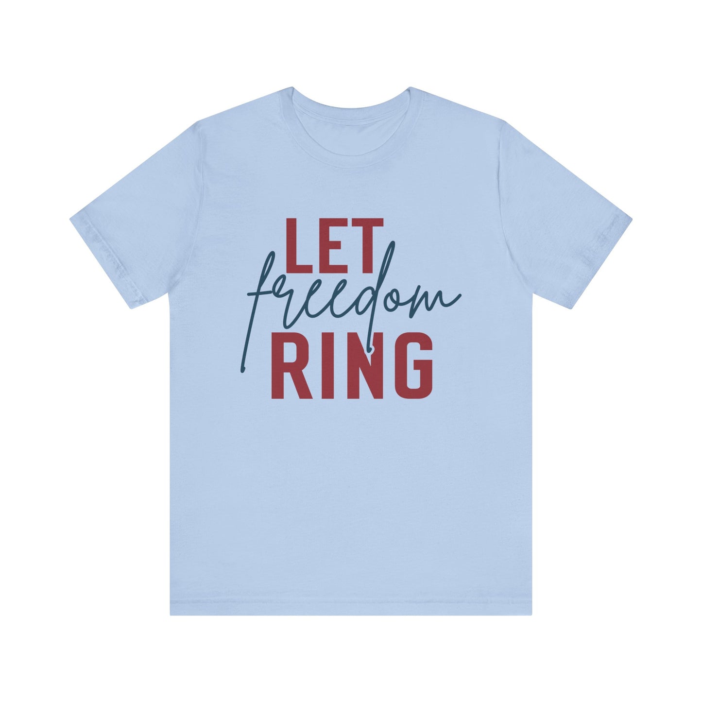Let Freedom Ring T-Shirt