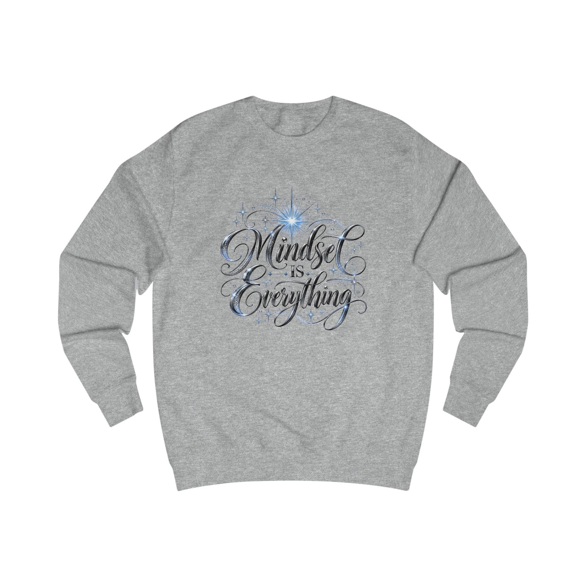 Mindset Is Everything Crewneck Sweatshirt