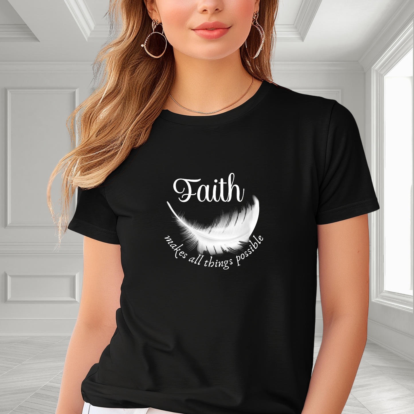 Faith Makes All Things Possible T-Shirt