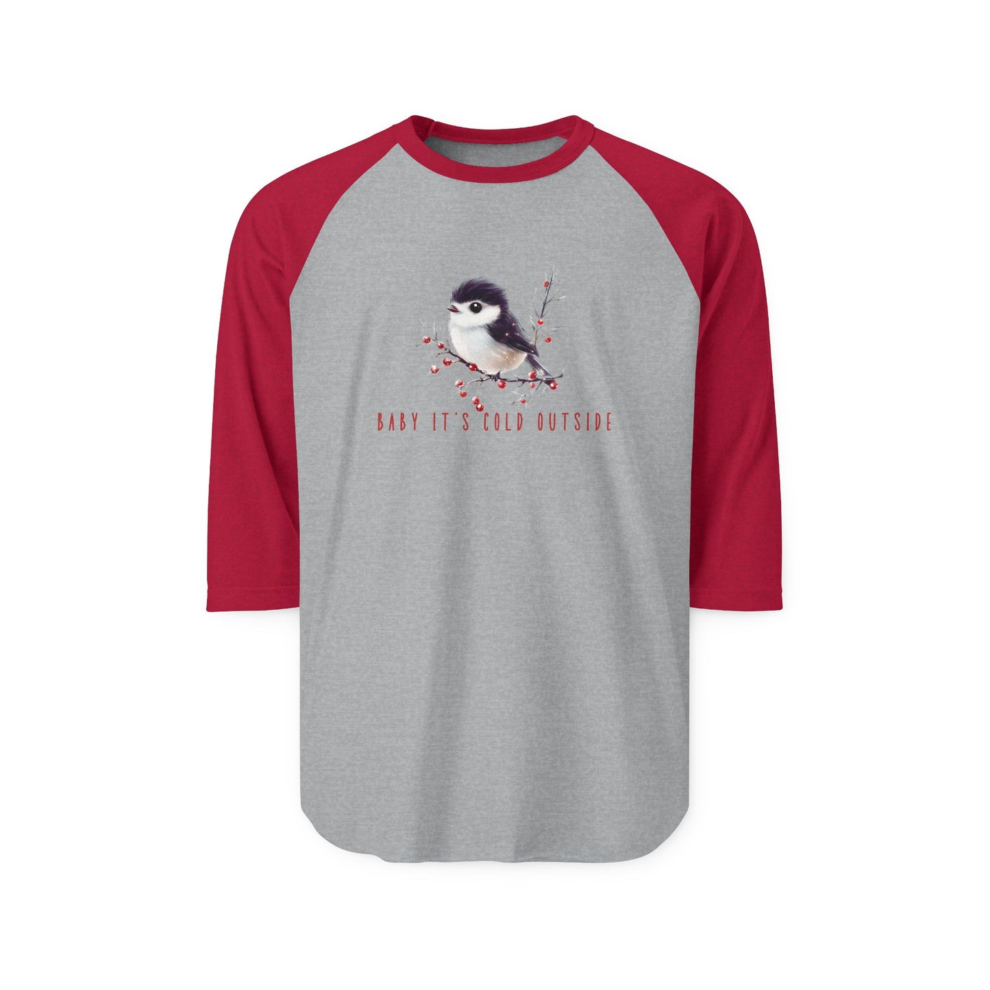 Baby It’s Cold Outside Baseball Tee