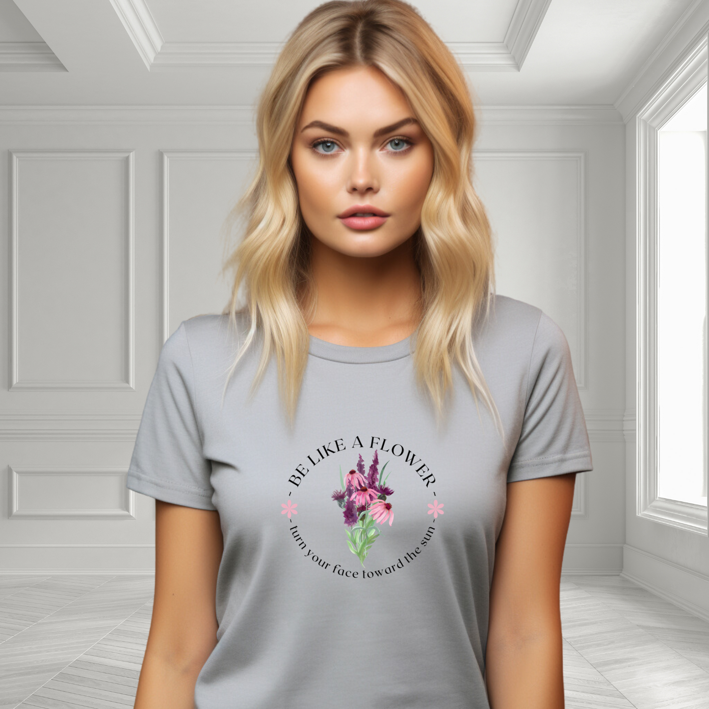 Be Like a Flower T-Shirt