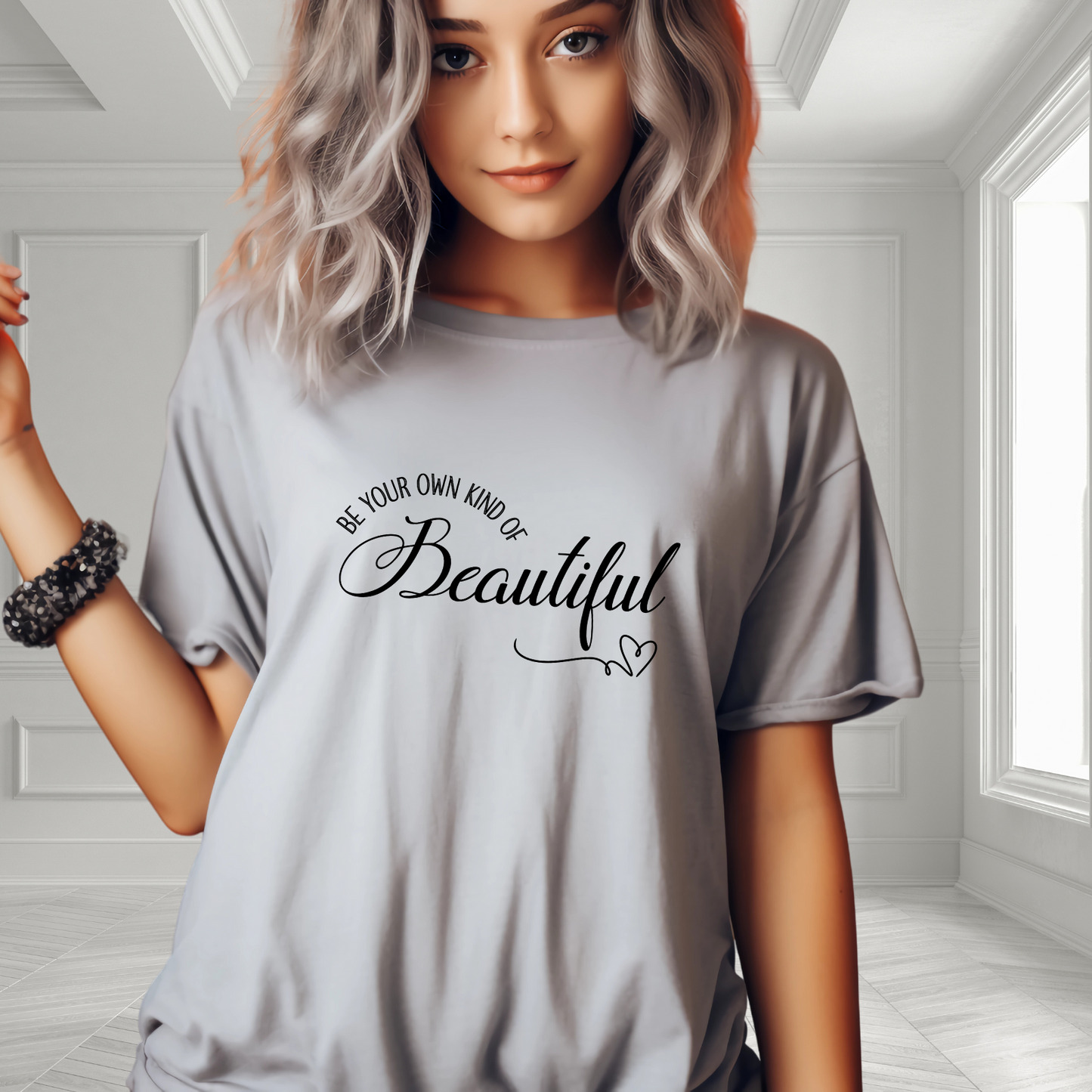 Be Your Own Kind Of Beautiful T-Shirt
