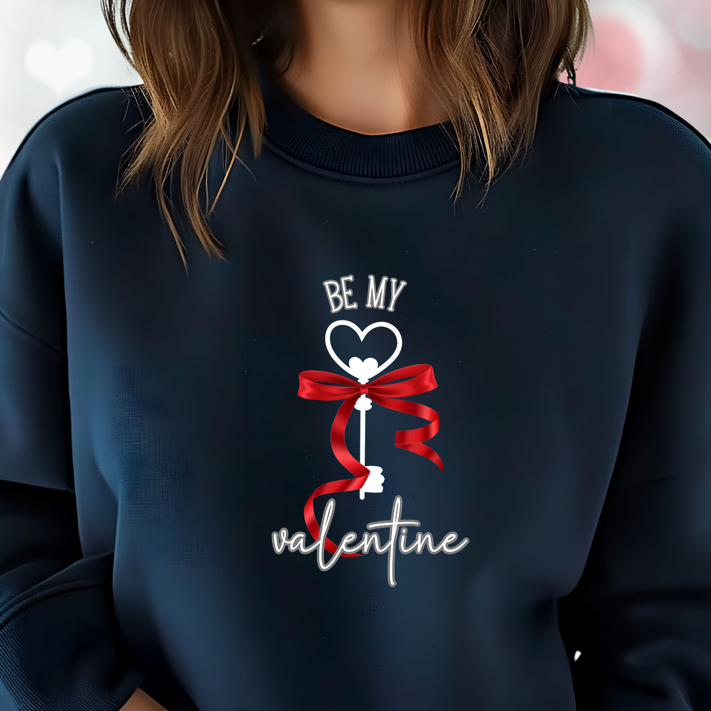 Be My Valentine Crewneck Sweatshirt