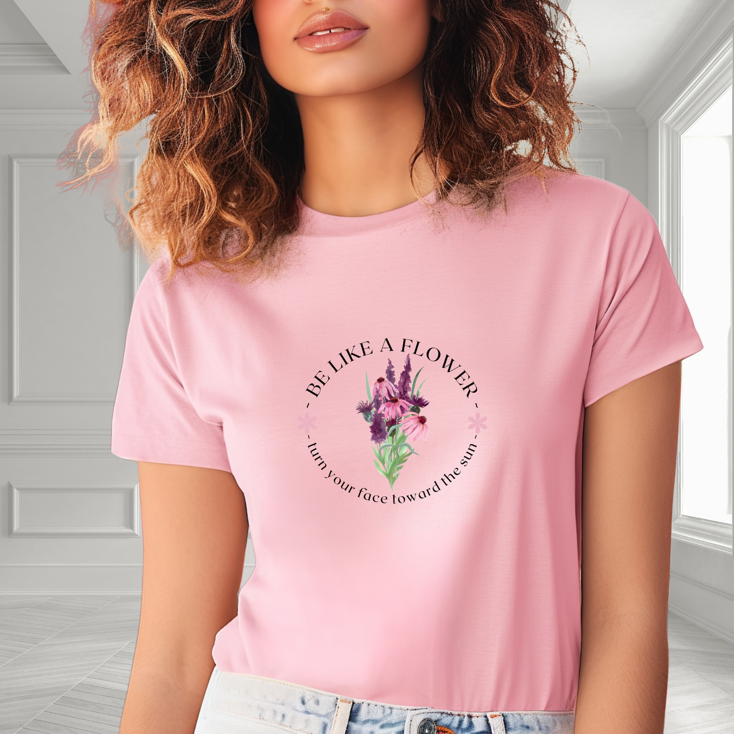 Be Like a Flower T-Shirt