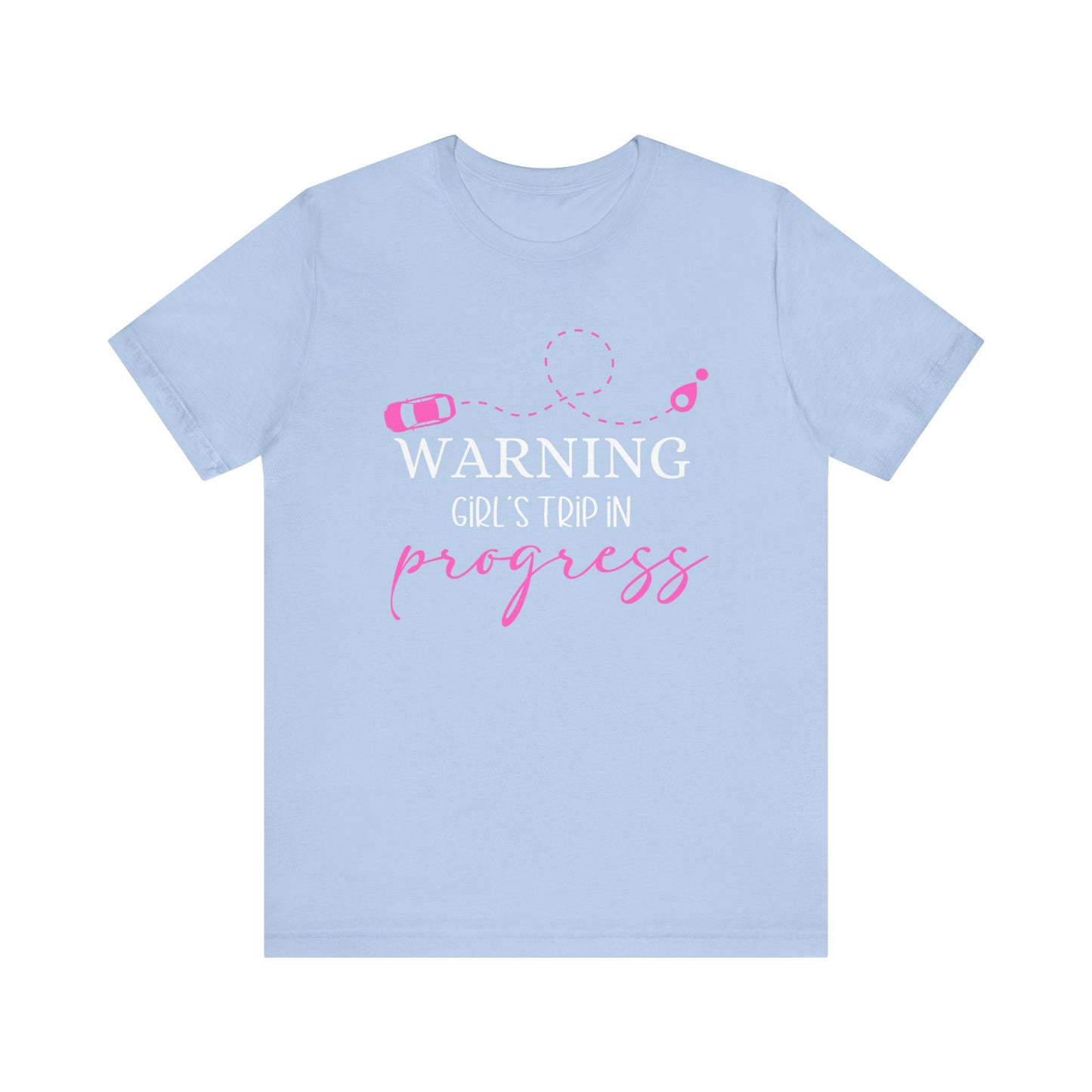 Warning Girls Trip in Progress T-Shirt