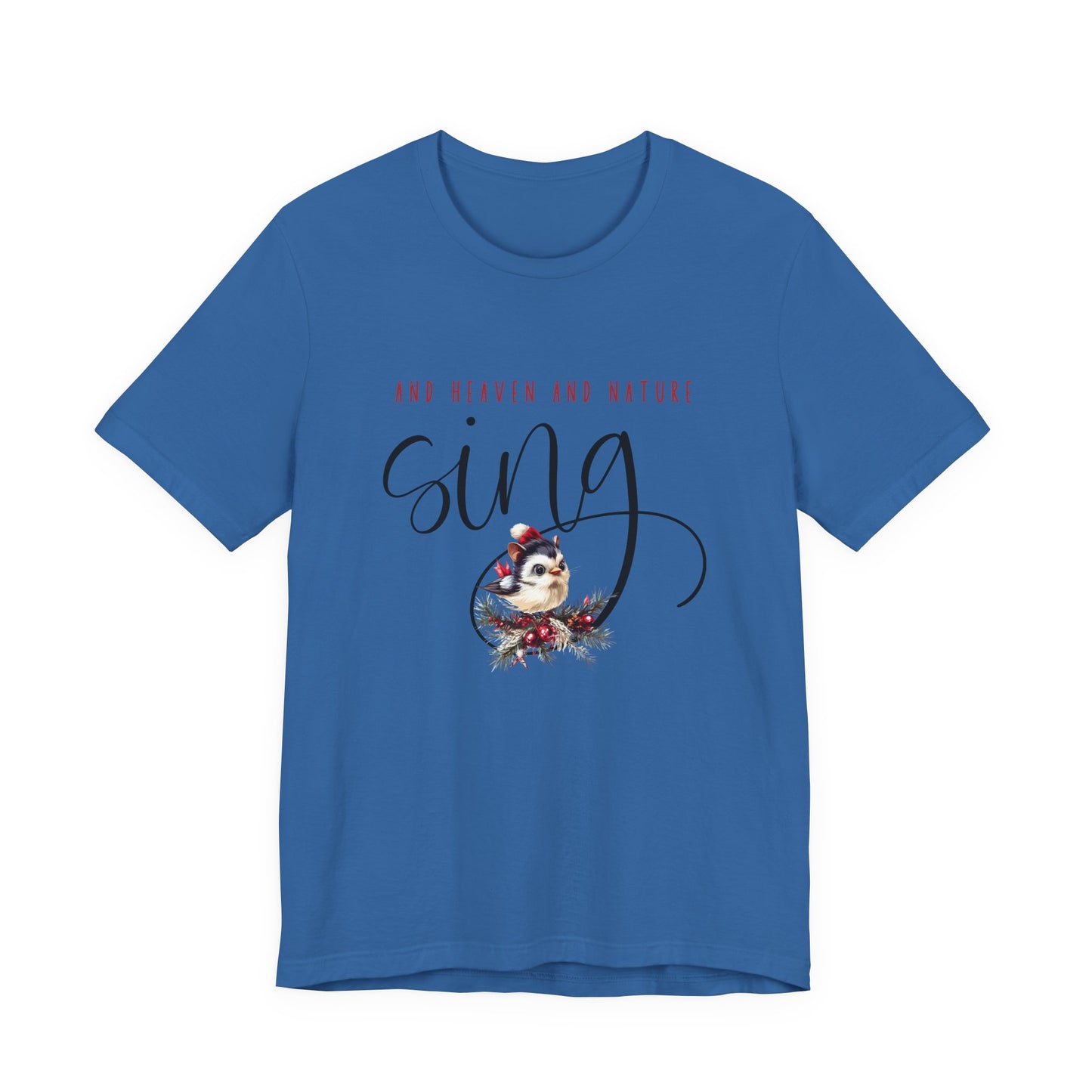 And Heaven And Nature Sing T‑Shirt