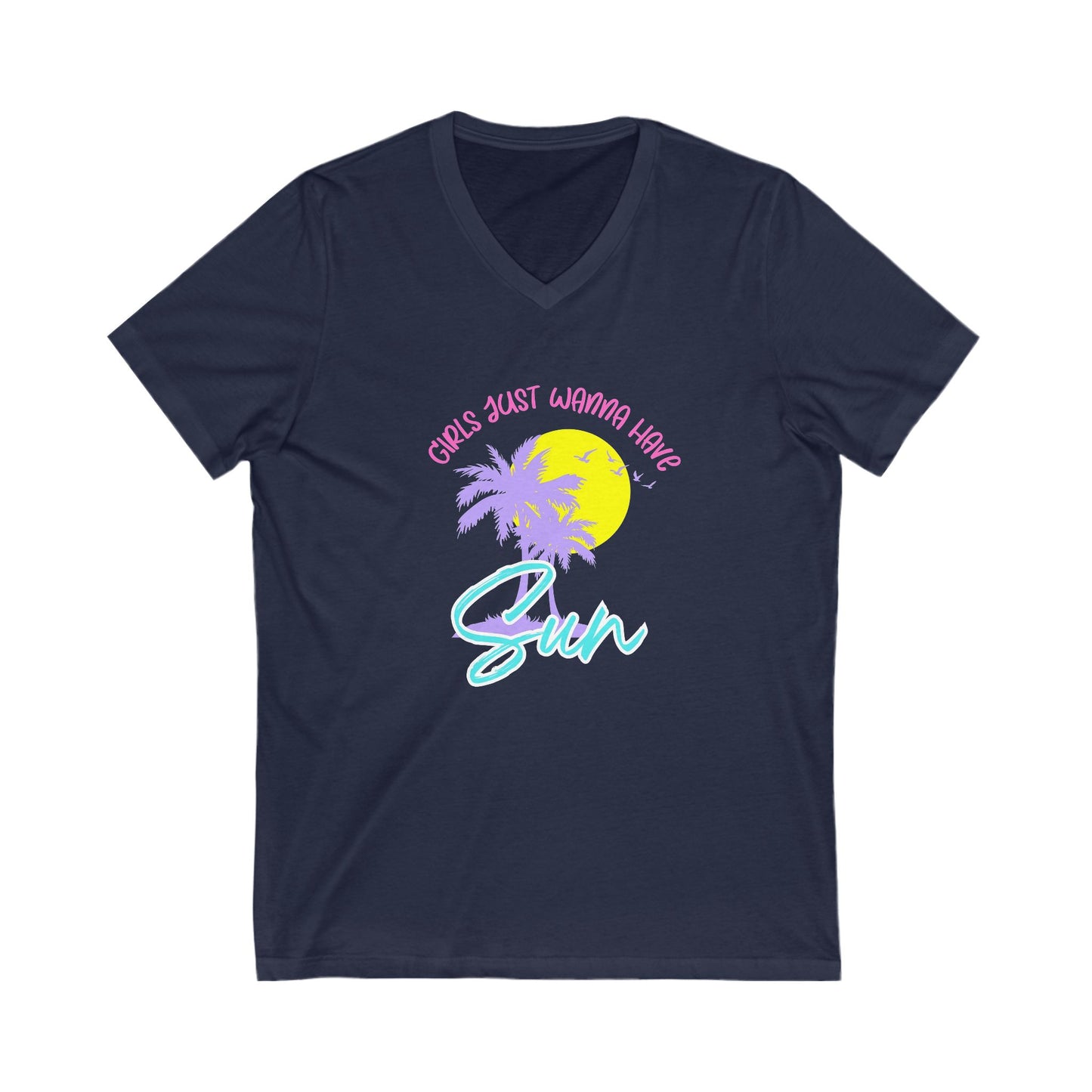 Girls Just Wanna Have Sun V-Neck Tee