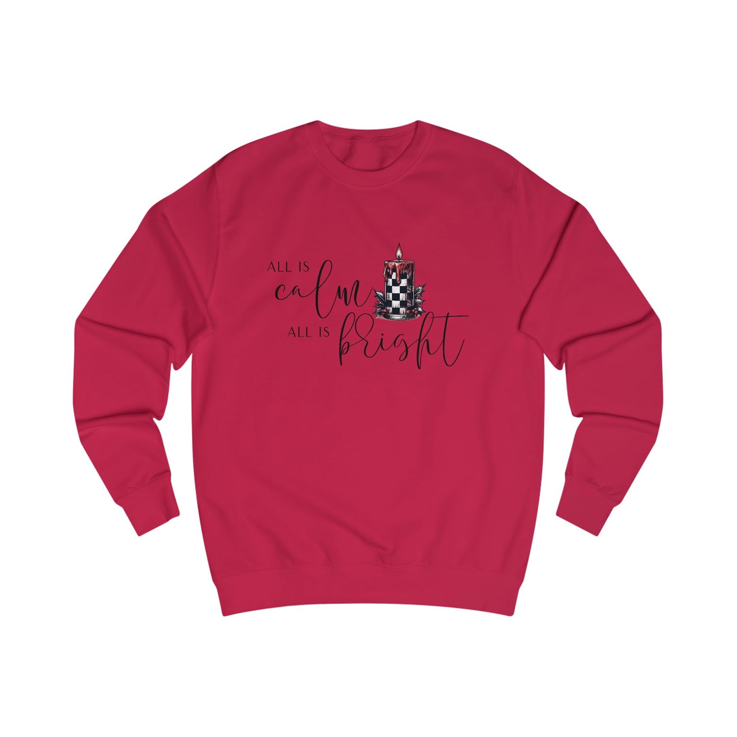 All Is Calm, All Is Bright Crewneck Sweatshirt