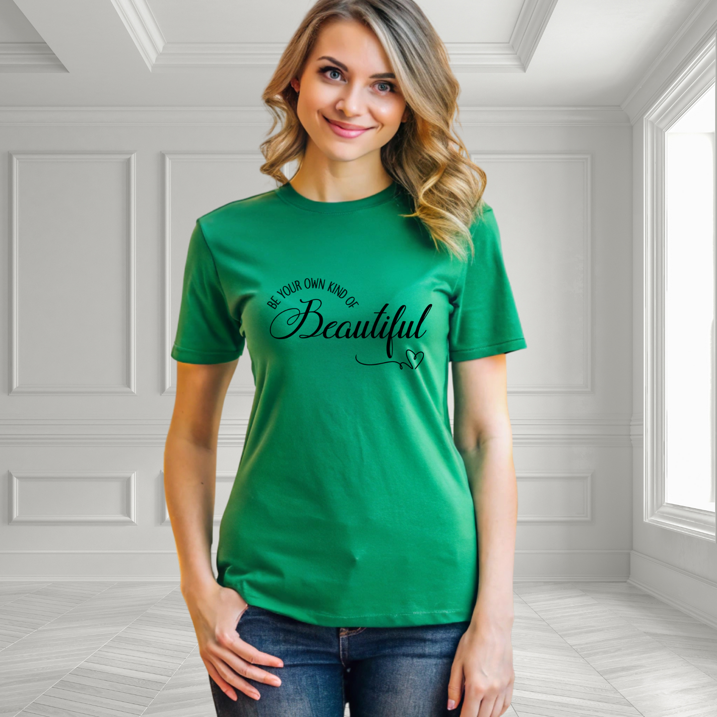 Be Your Own Kind Of Beautiful T-Shirt