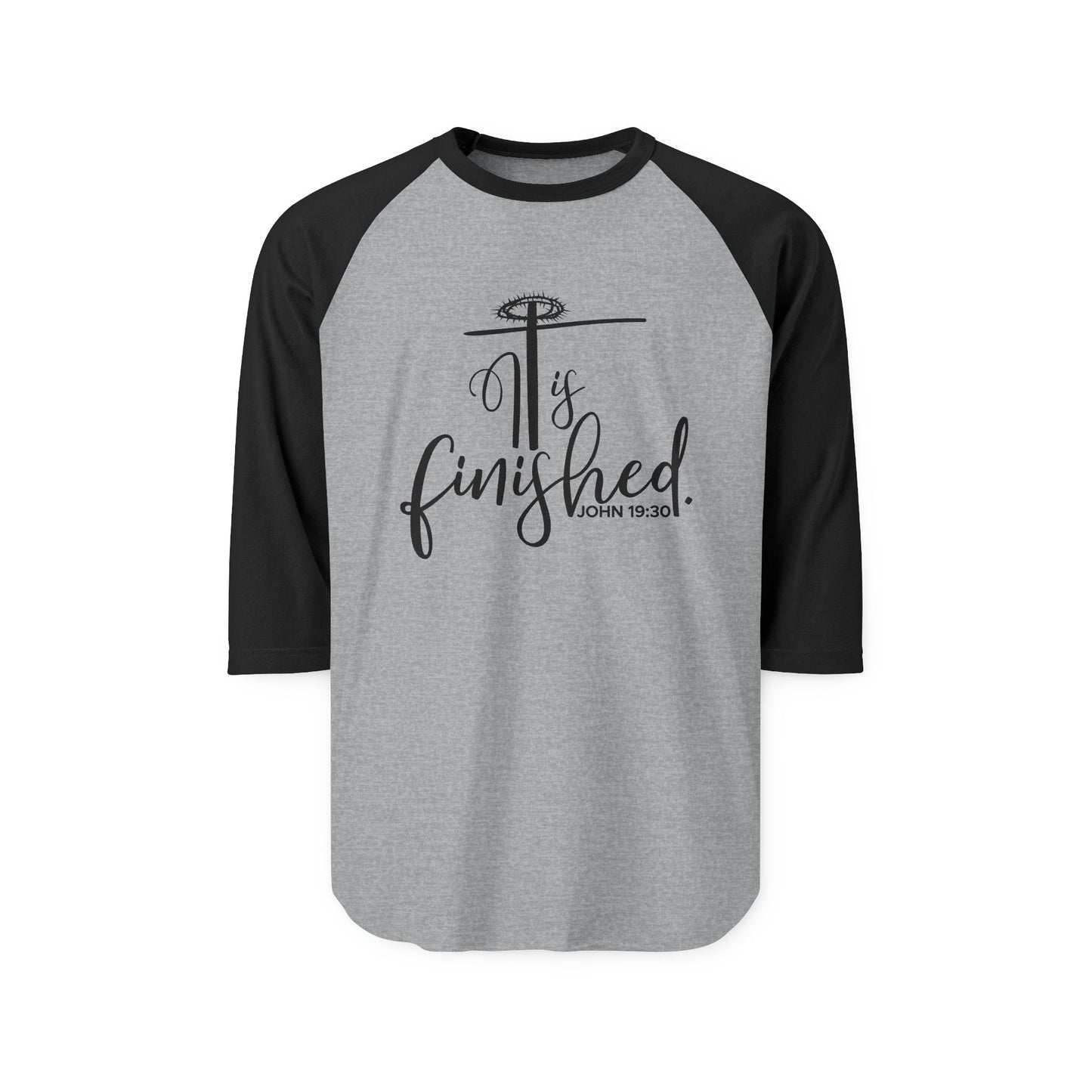 It Is Finished John 19:30 Baseball Tee