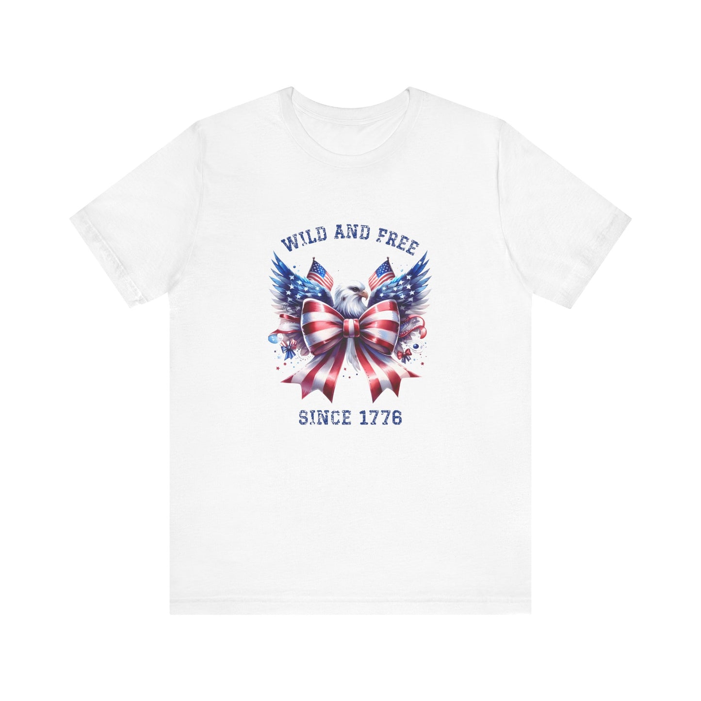 Wild And Free Since 1776 T-Shirt