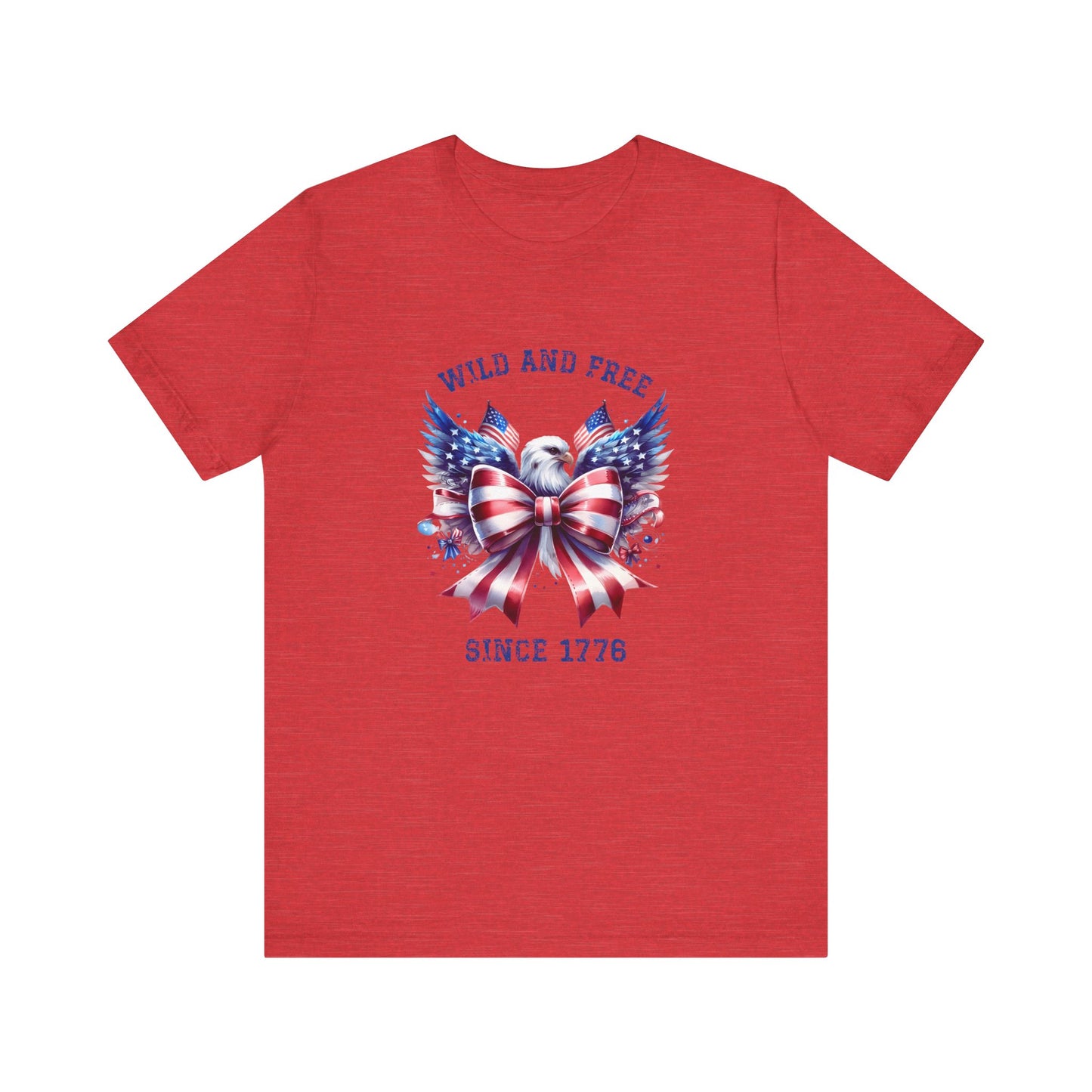 Wild And Free Since 1776 T-Shirt