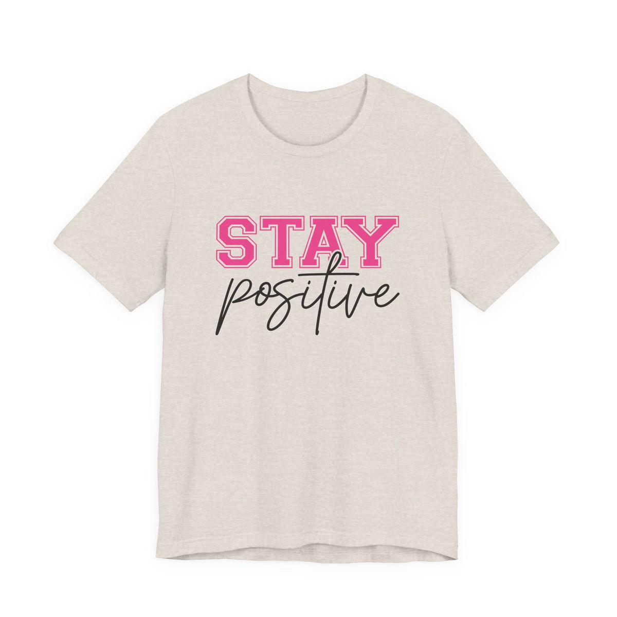 Stay Positive T-Shirt