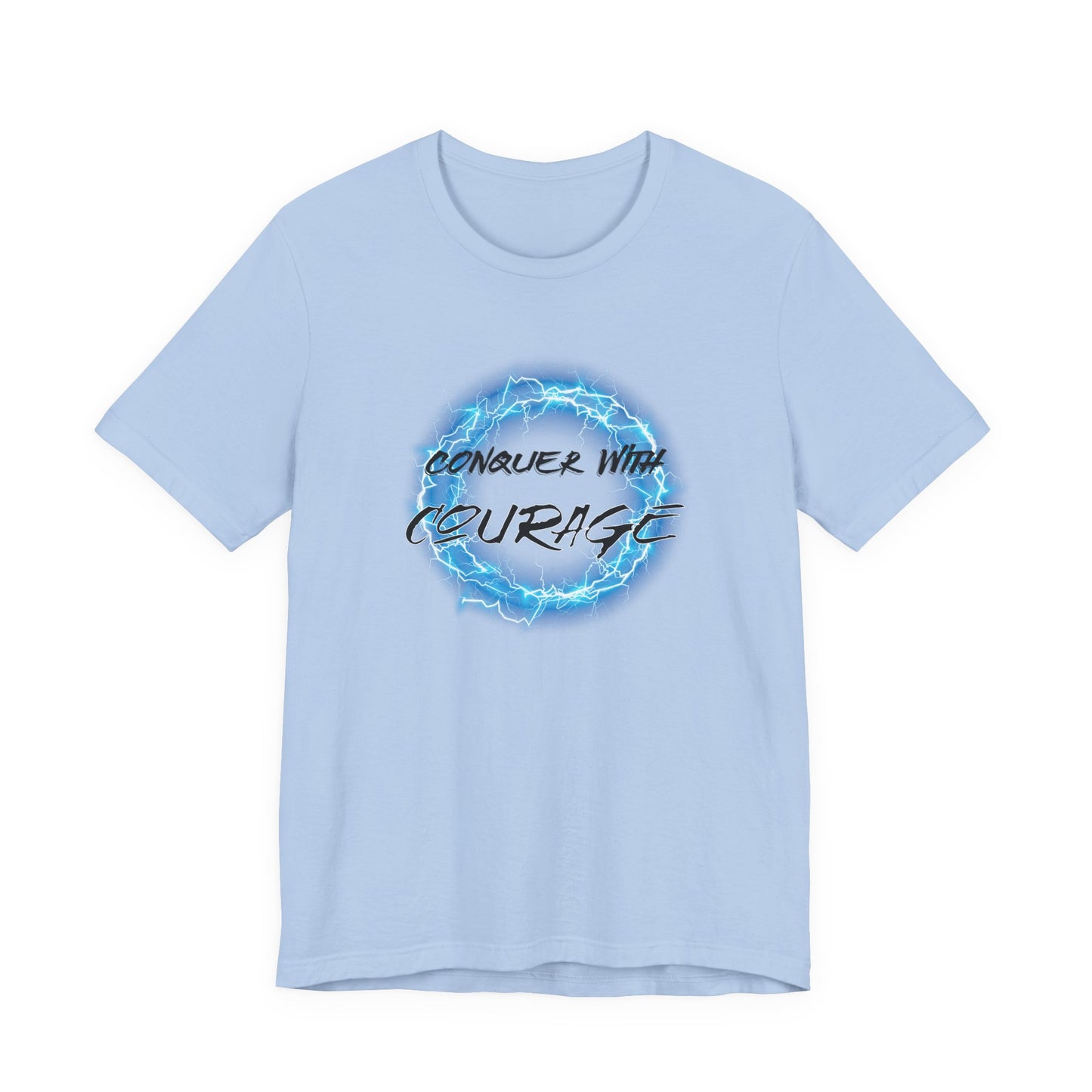 Conquer With Courage T-Shirt