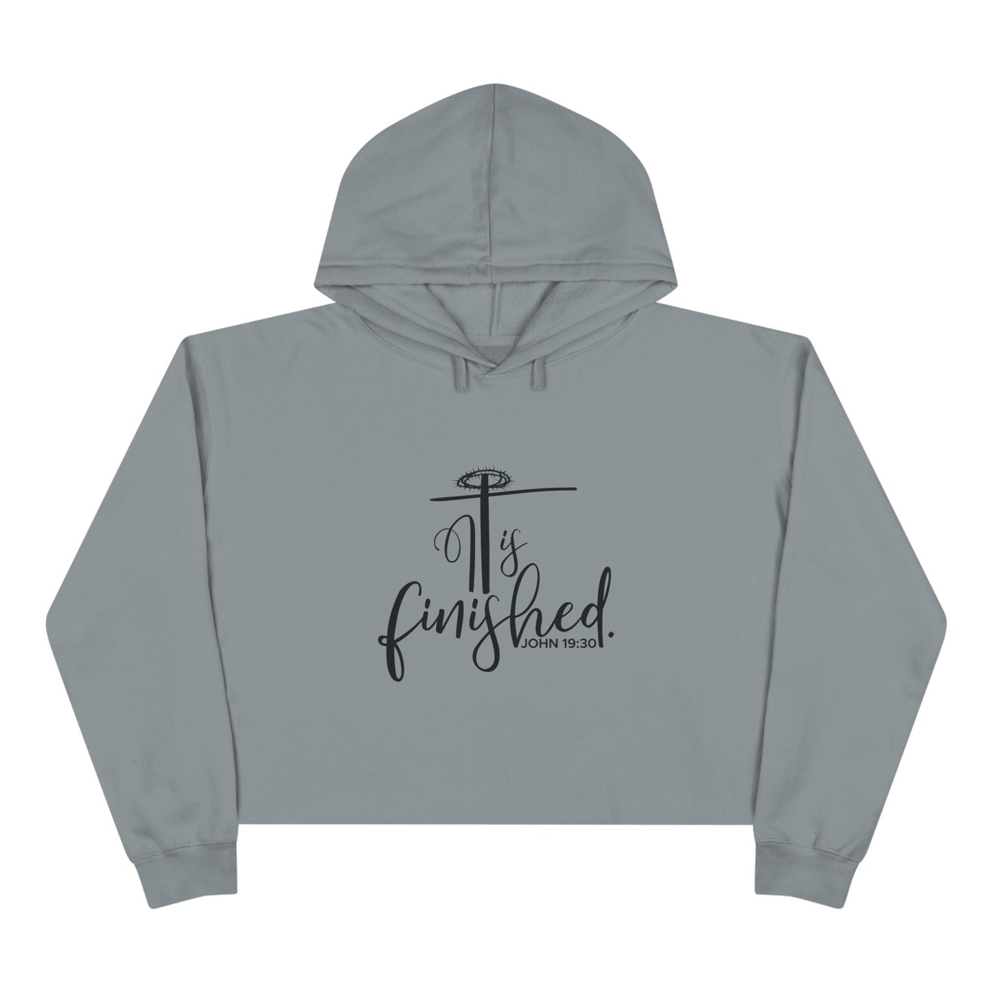 It Is Finished John 19:30 Crop Hoodie