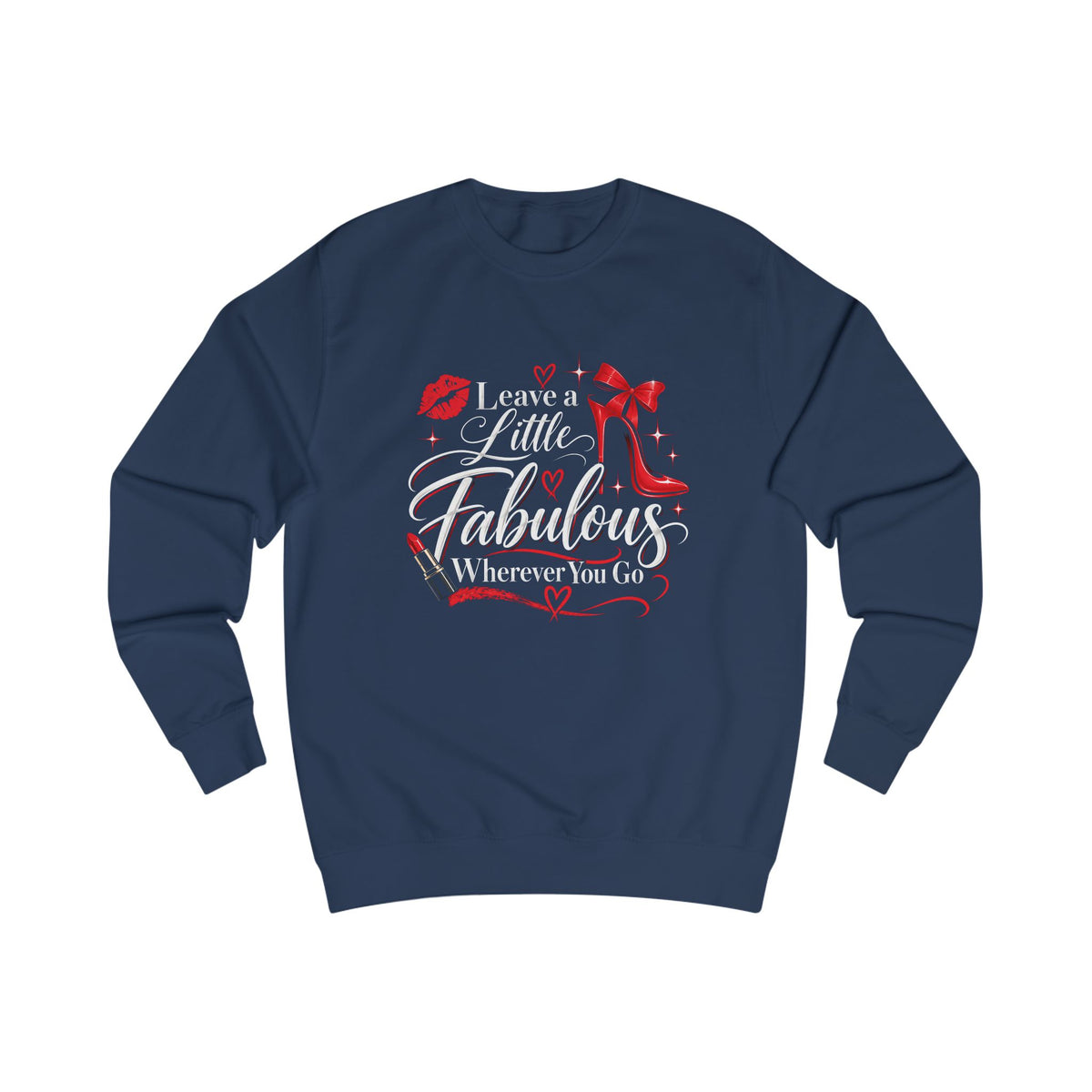 Leave A Little Fabulous Wherever You Go Crewneck Sweatshirt