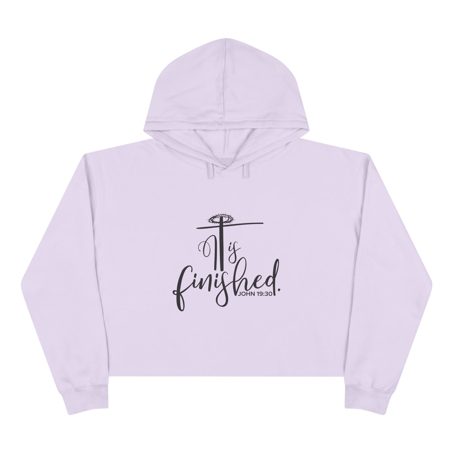It Is Finished John 19:30 Crop Hoodie