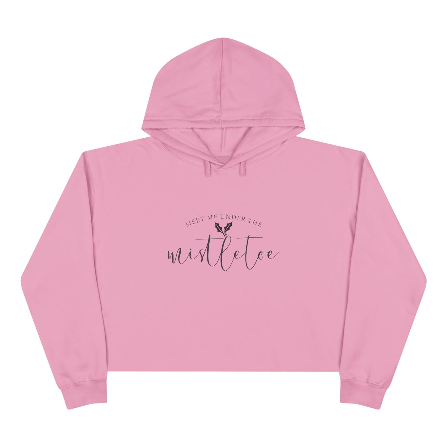 Meet Me Under The Mistletoe Crop Hoodie