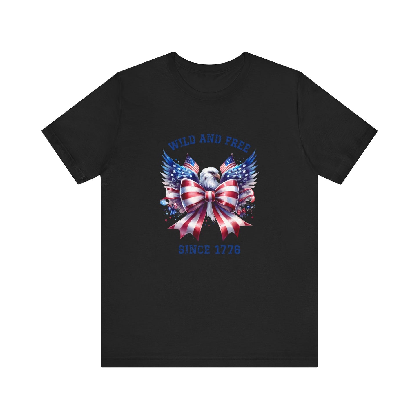Wild And Free Since 1776 T-Shirt