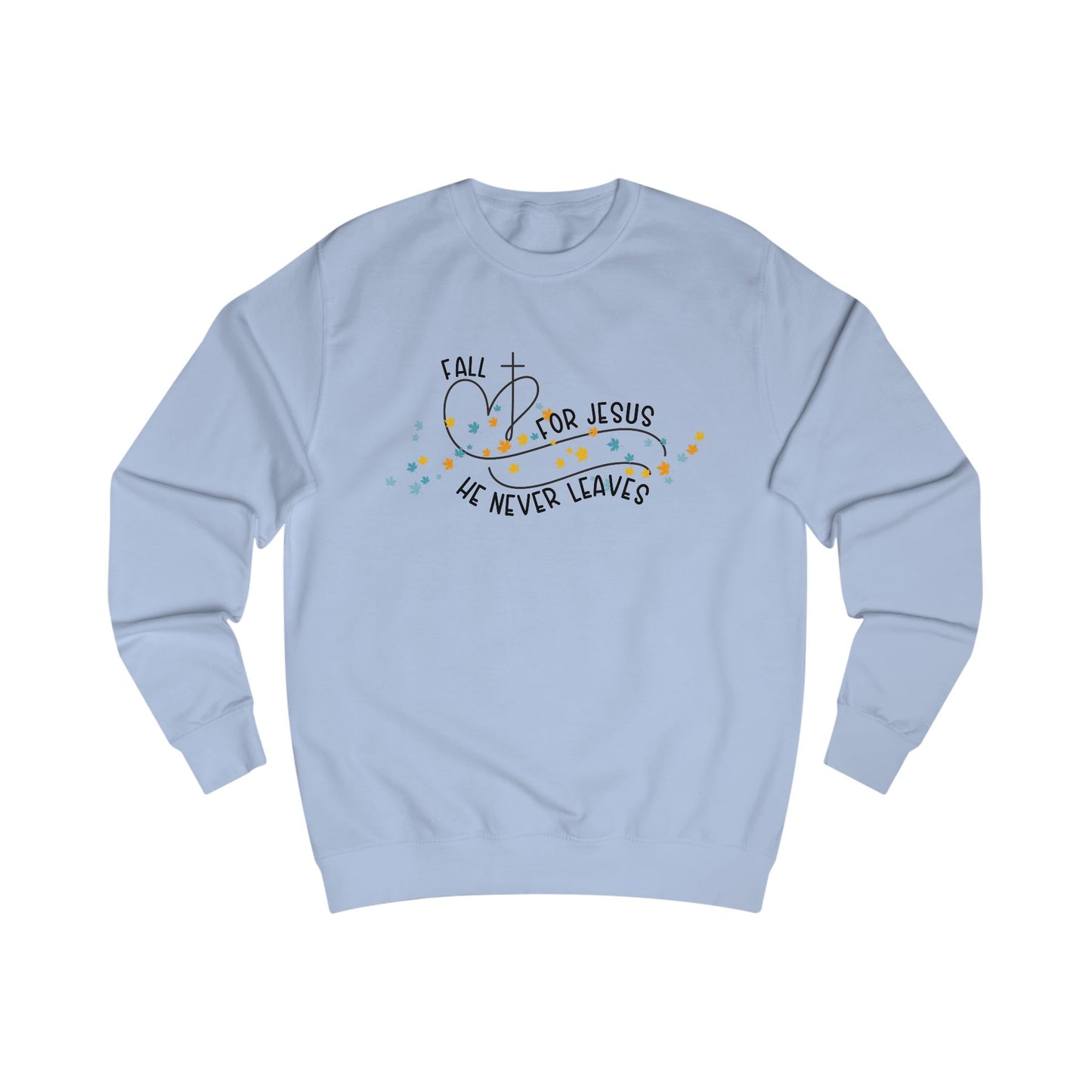 Fall for Jesus, He Never Leaves Crewneck Sweatshirt