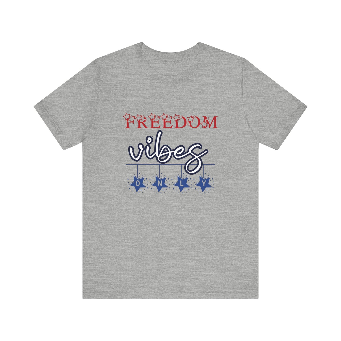 Freedom Vibes Only T-Shirt