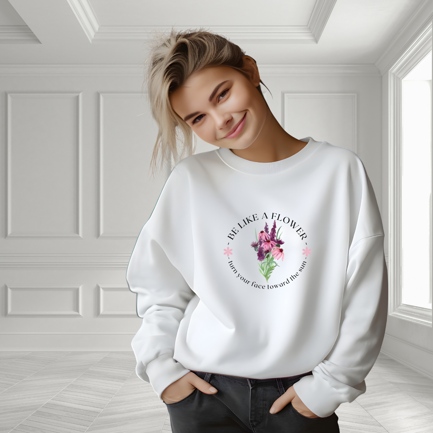 Be Like a Flower Crewneck Sweatshirt