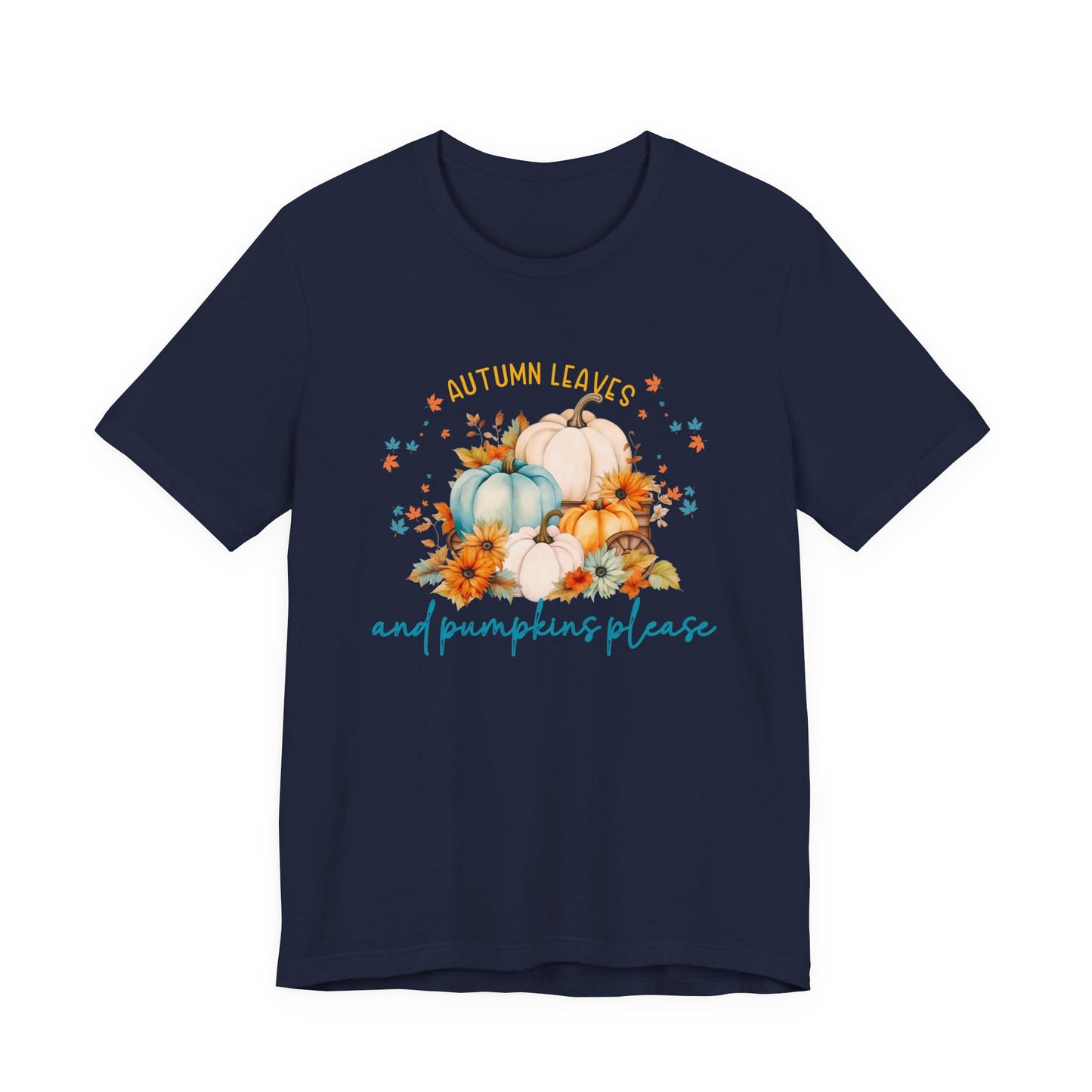 Autumn Leaves & Pumpkins Please T-Shirt