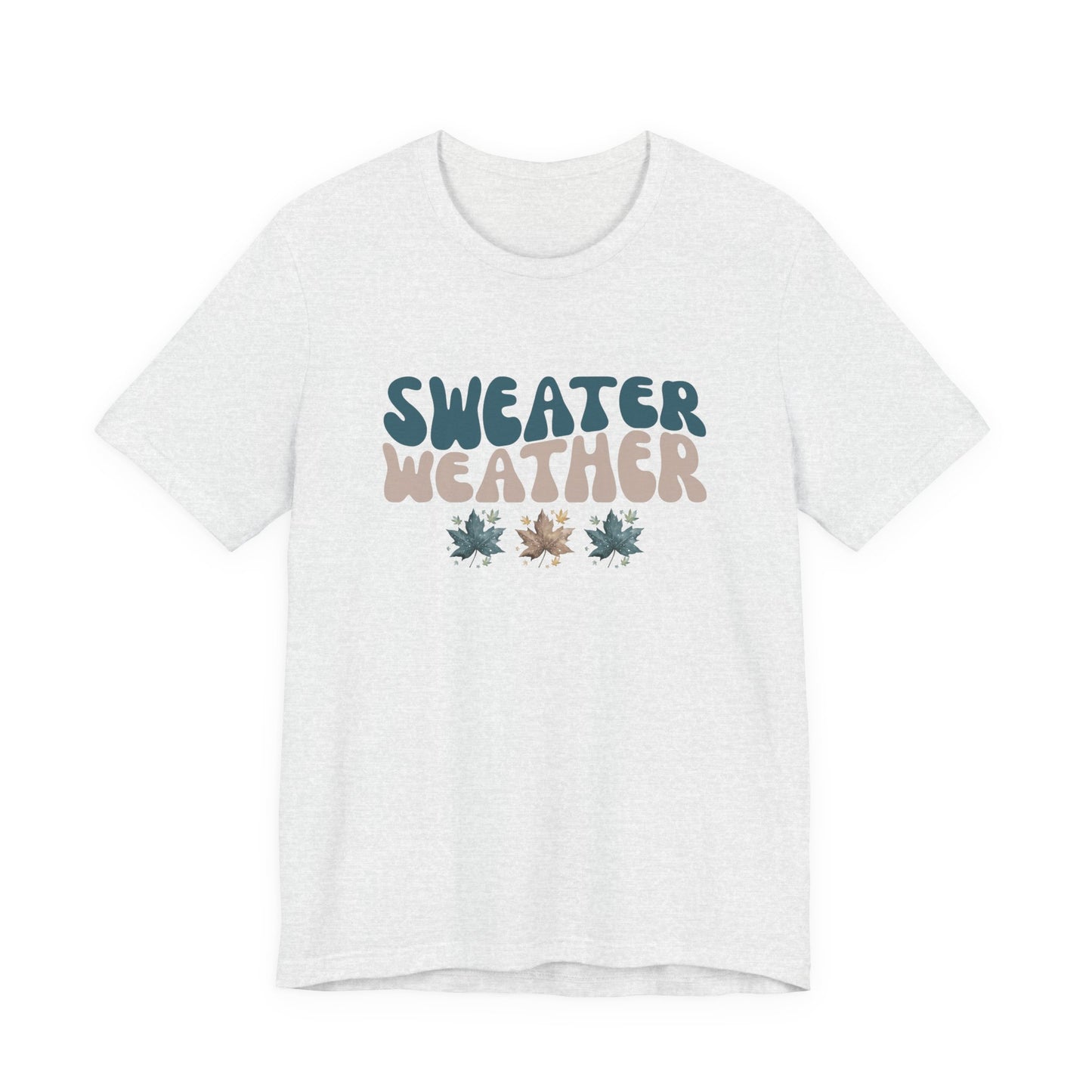 Sweater Weather T-Shirt