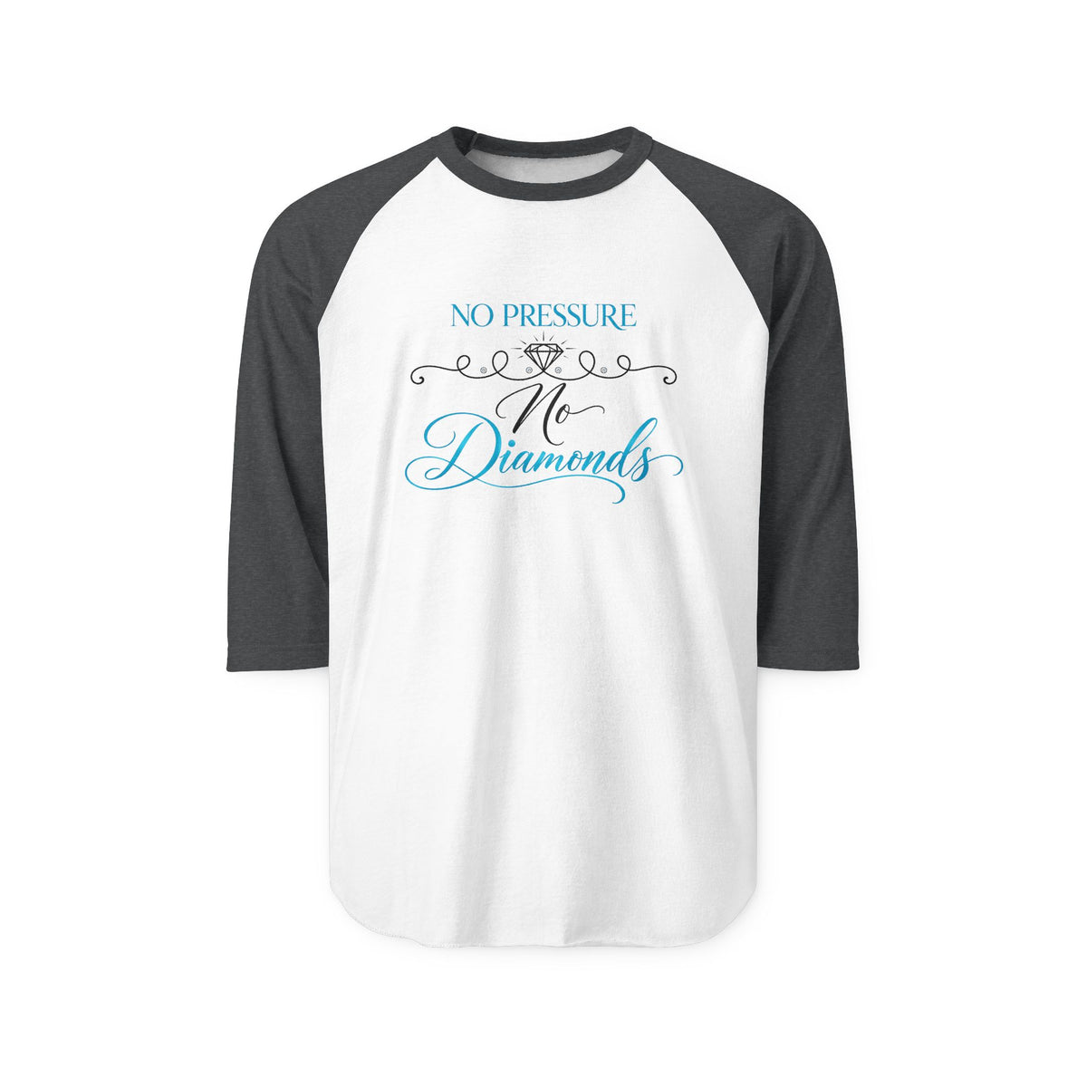 No Pressure No Diamonds Baseball Tee