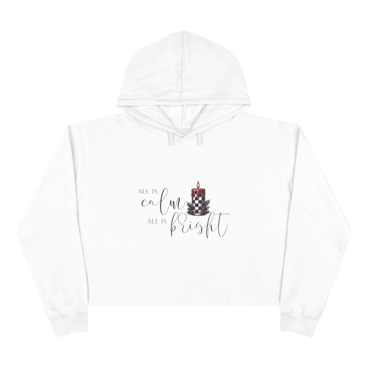 All Is Calm, All Is Bright Crop Hoodie