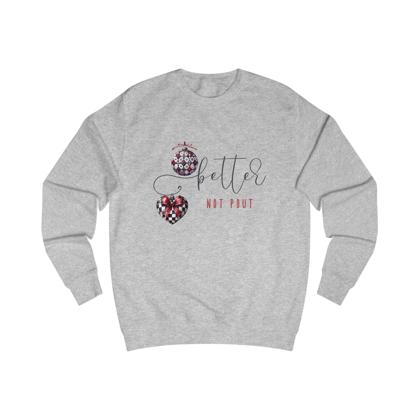 Better Not Pout Crewneck Sweatshirt