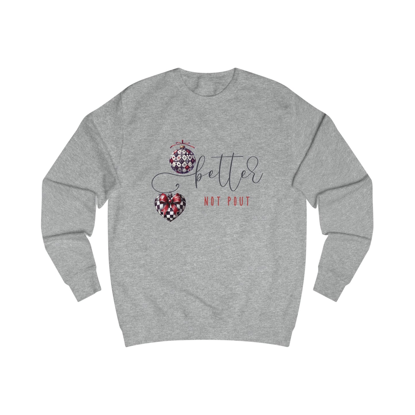 Better Not Pout Crewneck Sweatshirt