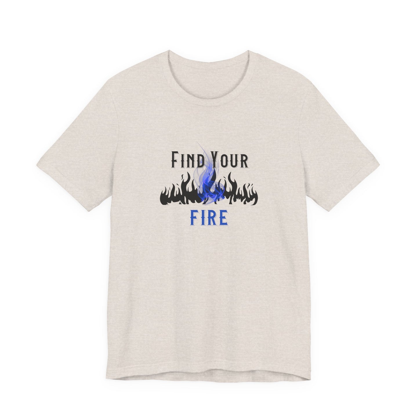 Find Your Fire T-Shirt